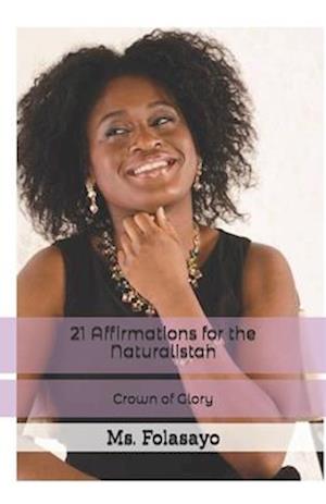 21 Affirmations for the Naturalistah