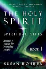 The Holy Spirit - Spiritual Gifts: Amazing Power for Everyday People 