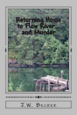 Returning Home to Flow River...and Murder