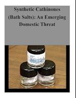 Synthetic Cathinones (Bath Salts)