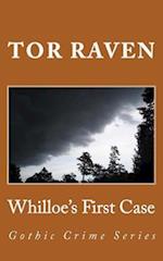 Whilloe's First Case: Gothic Crime Series 