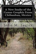 A New Snake of the Genus Geophis from Chihuahua, Mexico