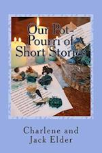 Our Pot-Pourri of Short Stories