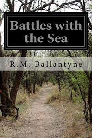 Battles with the Sea