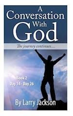 A Conversation with God - Books 2 the Journey Continues..