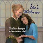 Ida's Witness: The True Story of an Immigrant Girl 