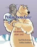 Polar-Bowlare