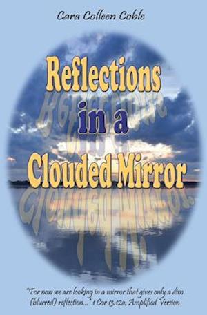 Reflections in a Clouded Mirror