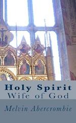 Holy Spirit: Wife of God 