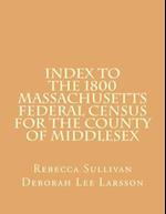 Index to the 1800 Massachusetts Federal Census for the County of Middlesex