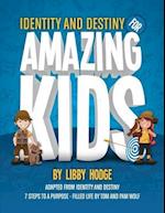 Identity and Destiny for Amazing Kids