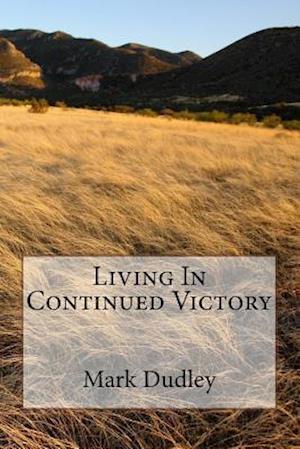 Living in Continued Victory