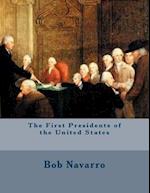 The First Presidents of the United States
