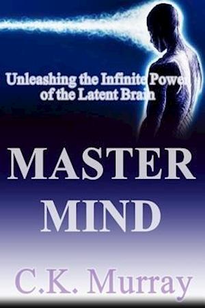 Master Mind: Unleashing the Infinite Power of the Latent Brain