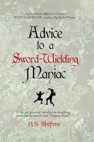 Advice to a Sword-Wielding Maniac