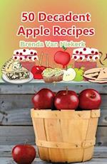 50 Decadent Apple Recipes