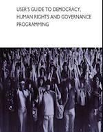 User's Guide to Democracy, Human Rights and Governance Programming