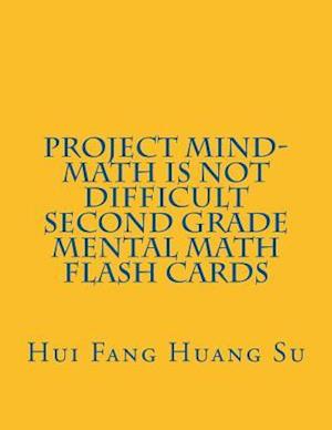 Project Mind-Math Is Not Difficult Second Grade Mental Math Flash Cards