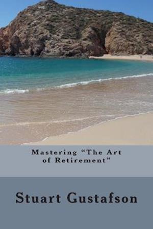 Mastering "The Art of Retirement"