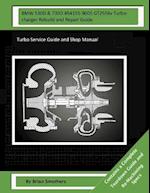 BMW 530d & 730d 454191-9005 Gt2556v Turbocharger Rebuild and Repair Guide