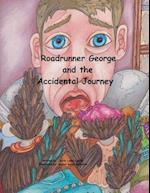 Roadrunner George and the Accidental Journey