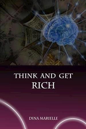 Think and Get Rich