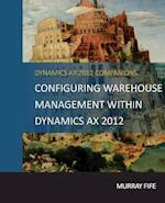 Configuring Warehouse Management Within Dynamics Ax 2012