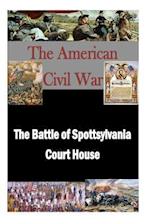 The Battle of Spottsylvania Court House