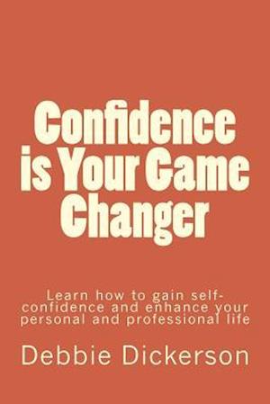 Confidence is Your Game Changer