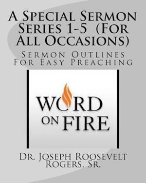 A Special Sermon Series 1-5 (for All Occasions)