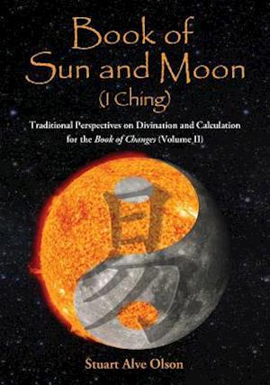 Book of Sun and Moon (I Ching) Volume II