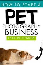 How to Start a Pet Photography Business