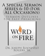 A Special Sermon Series 6-10 (for All Occasions)