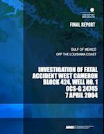 Investigation of Fatal Accident West Cameron Block 424, Well No.1 Ocs- G 24745 7 April 2004