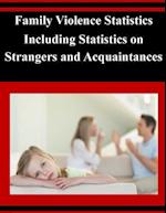 Family Violence Statistics Including Statistics on Strangers and Acquaintances