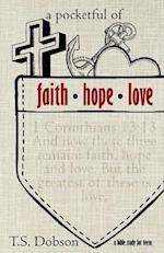 A Pocketful of Faith, Hope, and Love