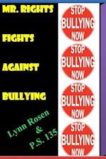 Mr.Rights Fights Against Bullying