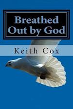 Breathed Out by God