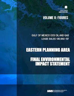 Gulf of Mexico Ocs Oil and Gas Lease Sales 189 and 197 Eastern Planning Area