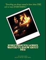 Everything You Always Wanted to Know about Fire