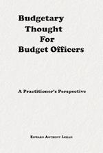 Budgetary Thought for Budget Officers