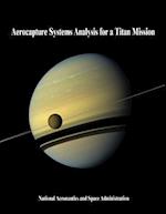 Aerocapture Systems Analysis for a Titan Mission