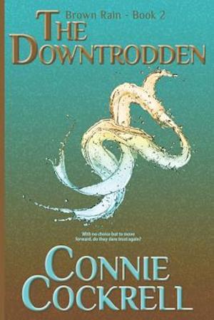 The Downtrodden: Book two of the Brown Rain Series