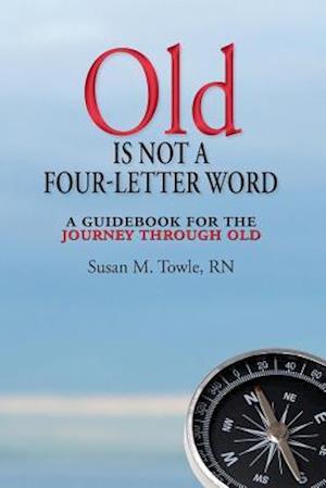 Old Is Not a Four-Letter Word