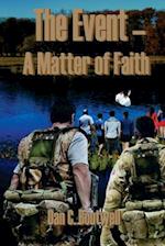 The Event--A Matter of Faith