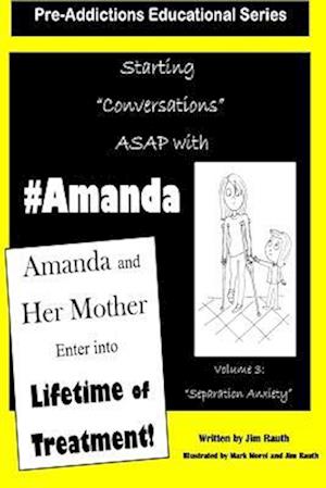 Amanda And Her Mother Enter Into a Lifetime of Treatment: Pre-Addictions Educational Series