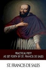 Practical Piety as Set Forth by St. Francis de Sales