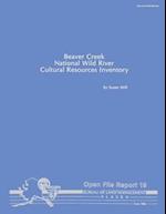 Beaver Creek National Wild River Cultural Resources Inventory