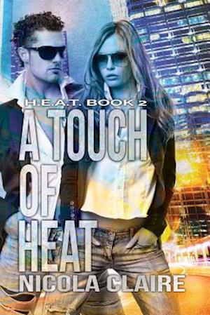 A Touch of Heat (H.E.A.T. Book 2)