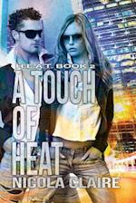 A Touch of Heat (H.E.A.T. Book 2)